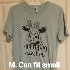 Not Today Heifer T-Shirt